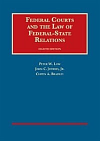 Federal Courts and the Law of Federal-State Relations (Hardcover, 8th)