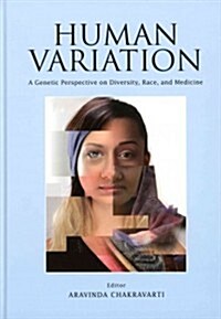 Human Variation: A Genetic Perspective on Diversity, Race, and Medicine (Hardcover)