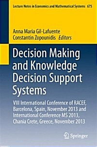 Decision Making and Knowledge Decision Support Systems: VIII International Conference of Racef, Barcelona, Spain, November 2013 and International Conf (Paperback, 2015)