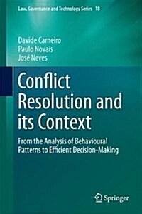 Conflict Resolution and Its Context: From the Analysis of Behavioural Patterns to Efficient Decision-Making (Hardcover, 2014)