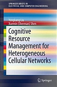 Cognitive Resource Management for Heterogeneous Cellular Networks (Paperback)