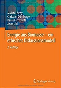 Energie Aus Biomasse - Ein Ethisches Diskussionsmodell (Paperback, 2, 2., Aktualisier)