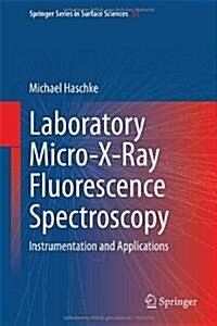 Laboratory Micro-X-Ray Fluorescence Spectroscopy: Instrumentation and Applications (Hardcover, 2014)