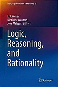 Logic, Reasoning, and Rationality (Hardcover)