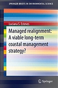 Managed Realignment: A Viable Long-Term Coastal Management Strategy? (Paperback, 2014)