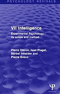 Experimental Psychology Its Scope and Method: Volume VII : Intelligence (Hardcover)