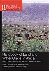 Handbook of Land and Water Grabs in Africa : Foreign direct investment and food and water security (Paperback)