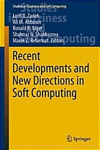 Recent Developments and New Directions in Soft Computing (Hardcover)