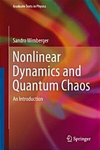 Nonlinear Dynamics and Quantum Chaos: An Introduction (Hardcover, 2014)
