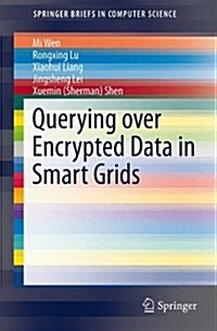 Querying over Encrypted Data in Smart Grids (Paperback)