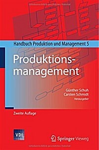 Produktionsmanagement: Handbuch Produktion Und Management 5 (Hardcover, 2, 2. Aufl. 2014)