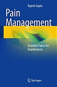 Pain Management: Essential Topics for Examinations (Paperback, 2014)