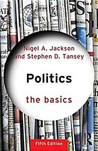 Politics: The Basics (Paperback, 5 ed)