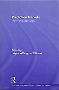 Prediction Markets : Theory and Applications (Paperback)