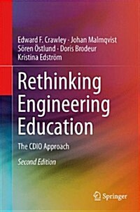 Rethinking Engineering Education: The Cdio Approach (Hardcover, 2, 2014)