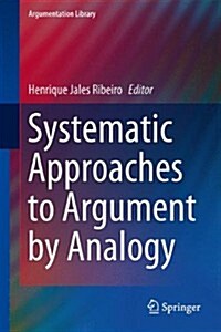 Systematic Approaches to Argument by Analogy (Hardcover)