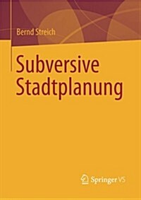 Subversive Stadtplanung (Paperback, 2014)