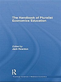 The Handbook of Pluralist Economics Education (Paperback)