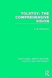 Tolstoy: The Comprehensive Vision (Hardcover)