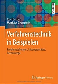 Verfahrenstechnik in Beispielen: Problemstellungen, L?ungsans?ze, Rechenwege (Paperback, 2014)