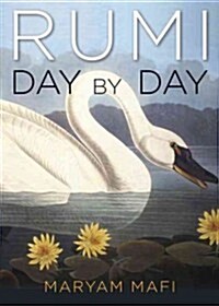 Rumi, Day by Day: Daily Inspirations from the Mystic of the Heart (Paperback)