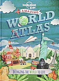 Amazing World Atlas: Bringing the World to Life (Hardcover)