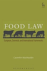Food Law : European, Domestic and International Frameworks (Paperback)