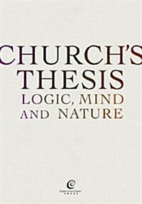 Churchs Thesis: Logic, Mind and Nature (Hardcover)