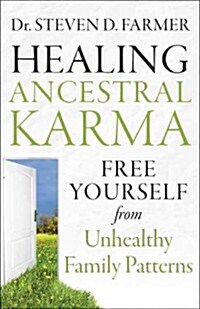 Healing Ancestral Karma: Free Yourself from Unhealthy Family Patterns (Paperback)