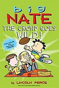 Big Nate: The Crowd Goes Wild!: Volume 9 [With Poster] (Paperback)