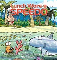 Lunch Wore a Speedo: The Nineteenth Shermans Lagoon Collection Volume 19 (Paperback)