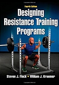 Designing Resistance Training Programs - 4th Edition (Hardcover, 4)
