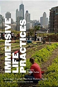 Immersive Life Practices (Paperback)
