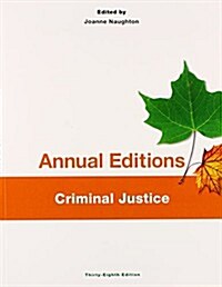 Annual Editions: Criminal Justice, 38/E (Paperback, 38, Revised)