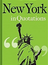 New York in Quotations (Hardcover)