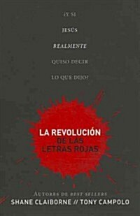 La Revoluci? de Las Letras Rojas: 풷 Si Jes? Realmente Quiso Decir Lo Que Dijo? = Red Letter Revolution (Paperback)