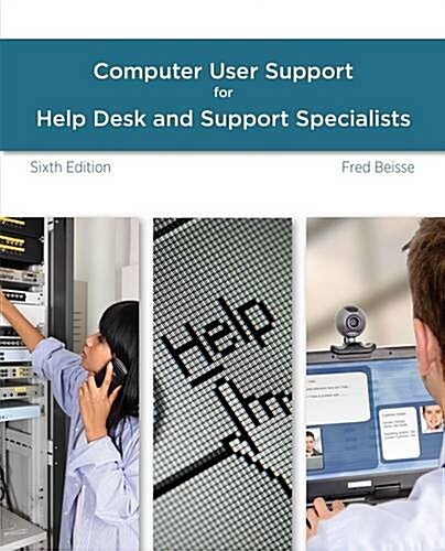 A Guide to Computer User Support for Help Desk and Support Specialists (Paperback, 6, Revised)