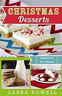 Christmas Desserts: Sweets of the Season (Paperback)