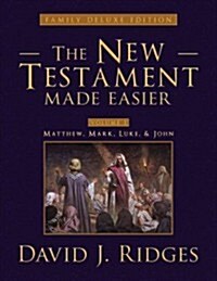 The New Testament Made Easier, Volume 1: Matthew, Mark, Luke, & John (Hardcover, Family Deluxe)