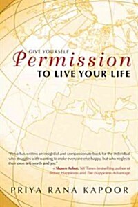 Give Yourself Permission to Live Your Life (Hardcover)