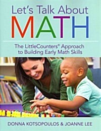 Lets Talk about Math: The Littlecounters(r) Approach to Building Early Math Skills (Paperback)