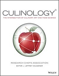 Culinology: The Intersection of Culinary Art and Food Science (Hardcover)