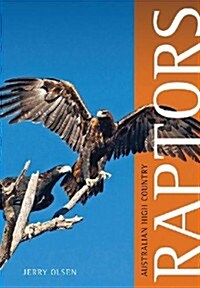 Australian High Country Raptors (Paperback)