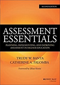 Assessment Essentials: Planning, Implementing, and Improving Assessment in Higher Education (Hardcover, 2, Revised)