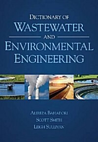 Dictionary of Wastewater and Environmental Engineering [C] (Hardcover)