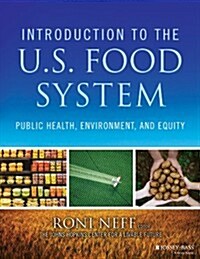 Introduction to the Us Food System: Public Health, Environment, and Equity (Paperback)
