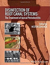 Disinfection of Root Canal Systems: The Treatment of Apical Periodontitis (Hardcover)