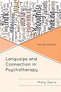 Language and Connection in Psychotherapy: Words Matter (Paperback)