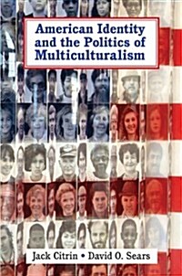 American Identity and the Politics of Multiculturalism (Paperback)