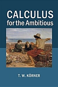 Calculus for the Ambitious (Hardcover)